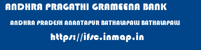 ANDHRA PRAGATHI GRAMEENA BANK  ANDHRA PRADESH ANANTAPUR BATHALAPALLI BATHALAPALLI  ifsc code